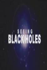 Watch Science Channel Seeing Black Holes 9Movies