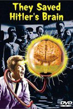 Watch They Saved Hitlers Brain 9Movies