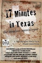 Watch 17 Minutes in Texas: The Zombie Apocalypse (Short 2014) 9Movies