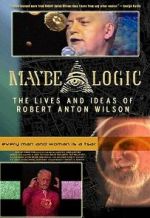 Watch Maybe Logic: The Lives and Ideas of Robert Anton Wilson 9Movies