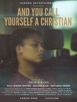 Watch And You Call Yourself a Christian 9Movies