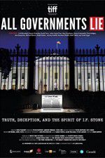 Watch All Governments Lie: Truth, Deception, and the Spirit of I.F. Stone 9Movies