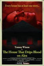 Watch The House That Drips Blood on Alex 9Movies