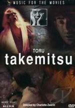 Watch Music for the Movies: Tru Takemitsu 9Movies