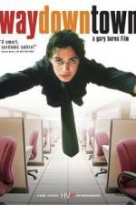 Watch Waydowntown 9Movies