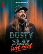 Watch Dusty Slay: Wet Heat 9Movies