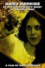 Watch Daisy Derkins vs. The Bloodthirsty Beast of Barren Pines! 9Movies