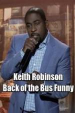 Watch Keith Robinson: Back of the Bus Funny 9Movies