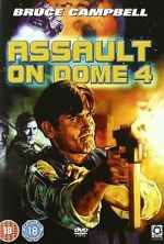Watch Assault on Dome 4 9Movies