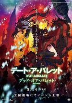 Watch Date A Bullet: zenpen Dead or Bullet 9Movies