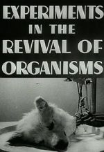 Watch Experiments in the Revival of Organisms (Short 1940) 9Movies