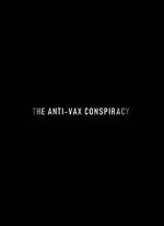 Watch The Rise of the Anti-Vaxx Movement 9Movies