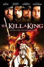 Watch To Kill a King 9Movies