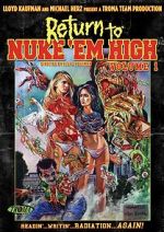 Watch Return to Nuke 'Em High Volume 1 9Movies