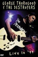 Watch George Thorogood & The Destroyers Live in '99 9Movies