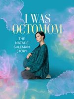 Watch I Was Octomom: The Natalie Suleman Story 9Movies