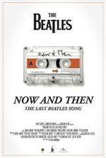 Watch Now and Then - The Last Beatles Song (Short 2023) 9Movies