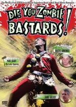 Watch Die You Zombie Bastards! 9Movies