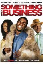 Watch Something Like a Business 9Movies