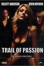 Watch Trail of Passion 9Movies