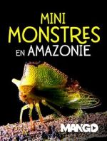 Watch Mini Monsters of Amazonia 9Movies