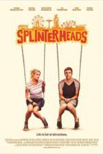 Watch Splinterheads 9Movies