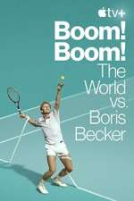Watch Boom! Boom!: The World vs. Boris Becker 9Movies