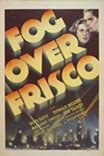 Watch Fog Over Frisco 9Movies