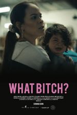 Watch What Bitch? (Short 2020) 9Movies