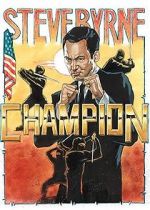 Watch Steve Byrne: Champion 9Movies
