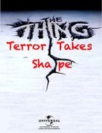 Watch The Thing: Terror Takes Shape 9Movies