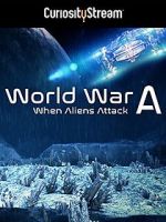 Watch World War A: Aliens Invade Earth 9Movies