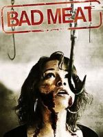 Watch Bad Meat 9Movies