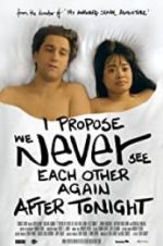 Watch I Propose We Never See Each Other Again After Tonight 9Movies