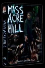 Watch Mass Acre Hill 9Movies