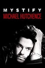Watch Mystify: Michael Hutchence 9Movies