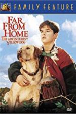 Watch Far from Home: The Adventures of Yellow Dog 9Movies
