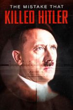 Watch The Mistake that Killed Hitler 9Movies