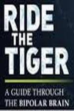 Watch Ride the Tiger: A Guide Through the Bipolar Brain 9Movies
