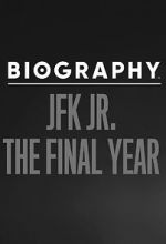 Watch Biography: JFK Jr. The Final Years 9Movies