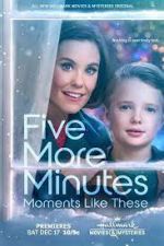 Watch Five More Minutes: Moments Like These 9Movies