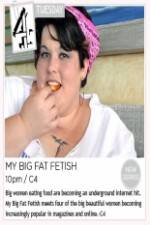 Watch My Big Fat Fetish 9Movies