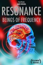 Watch Resonance: Beings of Frequency 9Movies