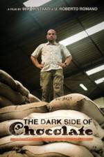 Watch The Dark Side Of Chocolate 9Movies