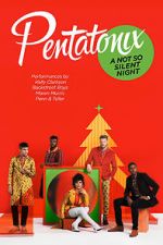 Watch Pentatonix: A Not So Silent Night 9Movies