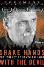 Watch Shake Hands with the Devil The Journey of Romeo Dallaire 9Movies