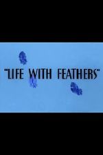 Watch Life with Feathers (Short 1945) 9Movies