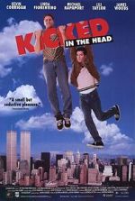 Watch Kicked in the Head 9Movies