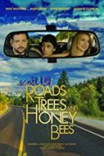 Watch Roads, Trees and Honey Bees 9Movies