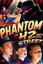 Watch The Phantom of 42nd Street 9Movies